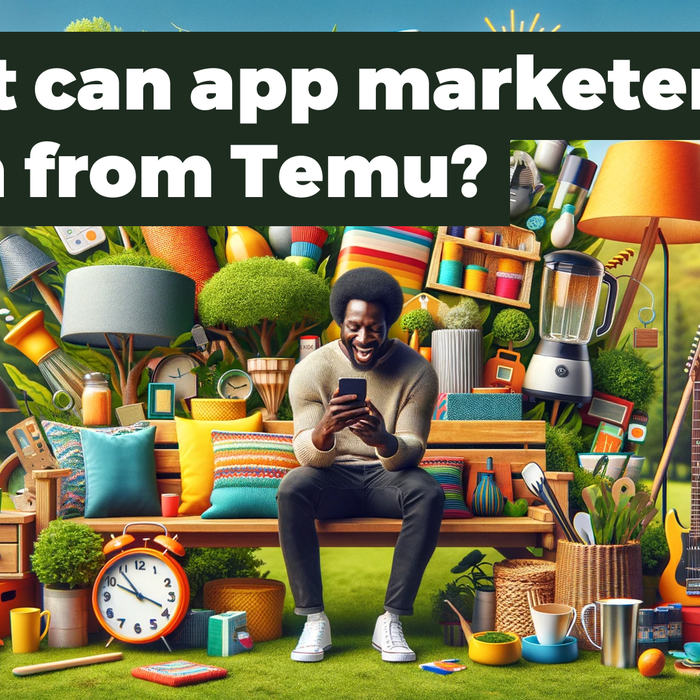 3 Lessons App Marketers Can Learn from Temu's UGC