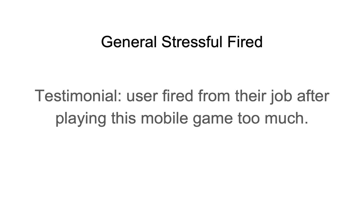 General Stressful Fired (by Jason)
